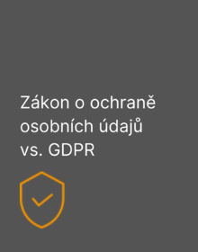 Zákon o ochraně osobních údajů vs. GDPR